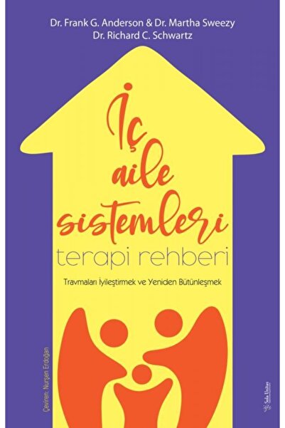 Sola Unitas İç Aile Sistemleri Terapi Rehberi   Travmaları İyileştirmek ve Ye...