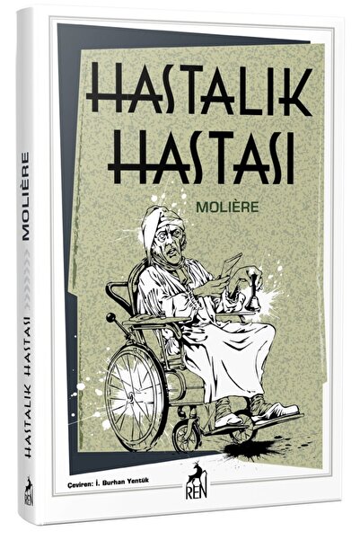 Ren Kitap Hastalık Hastası / Moliere / Ren Kitap / 9786257500081