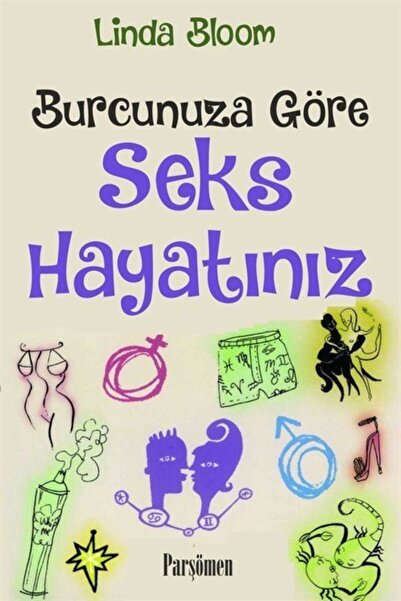Parşömen Yayınları Burcunuza Göre Seks Hayatınız / Linda Bloom / Parşömen Yay...