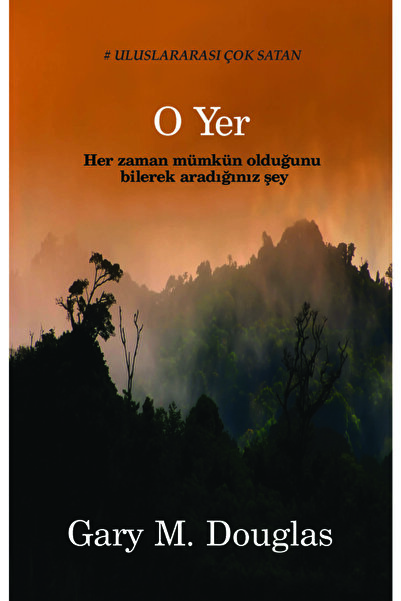 Bilince Erişim Kişisel Gelişim Danışmanlığı O Yer - Gary M. Douglas