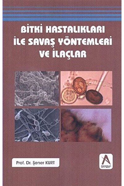 Akademisyen Kitabevi Bitki Hastalıkları Ile Savaş Yöntemleri Ve Ilaçlar