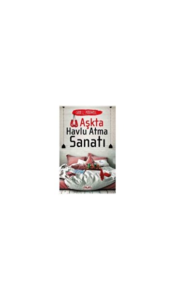 Novella Yayınları Aşkta Havlu Atma Sanatı- Gına L. Maxwell
