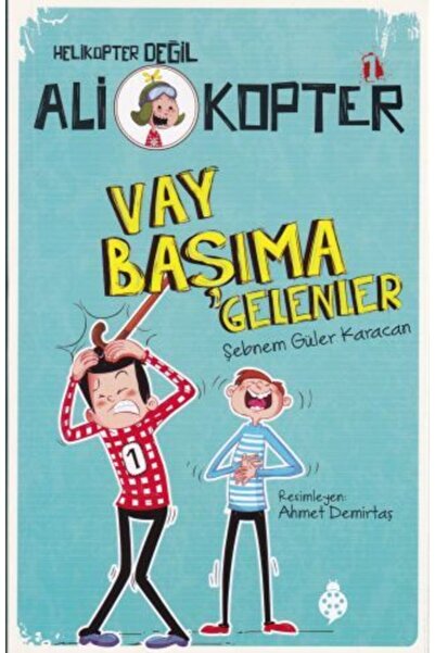 Uğurböceği Yayınları Helikopter Değil Ali Kopter 1 Vay Başıma Gelenler