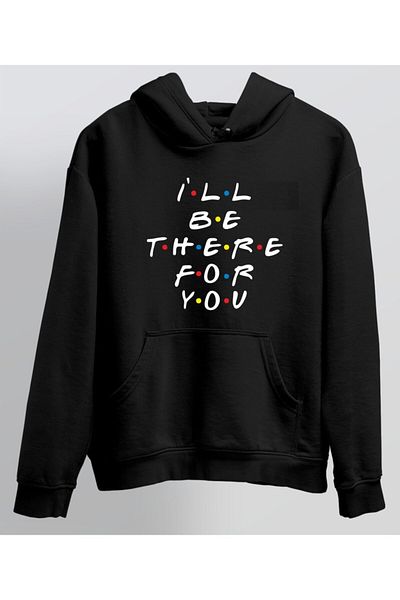 venüsdijital Unisex Μαύρο I'll Be There For You Φούτερ με στάμπα με κουκούλα