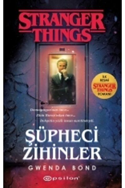 Epsilon Yayınevi Şüpheci Zihinler: Bir Stranger Things Romanı Gwenda Bond + O...