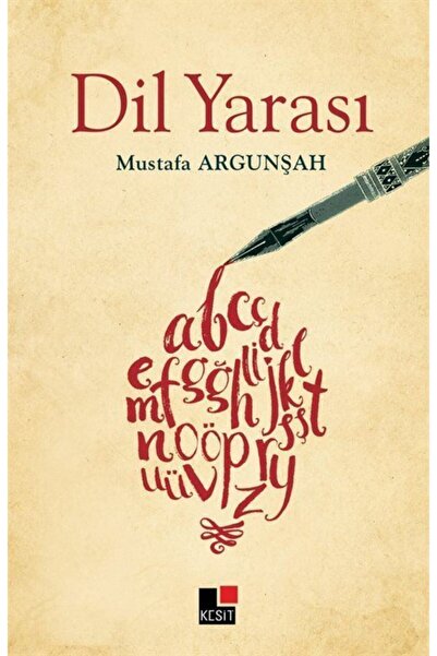 Kesit Yayınları Dil Yarası / Mustafa Argunşah / / 9786059408165
