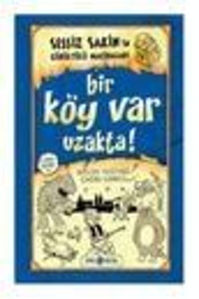 Sessiz Sakin'in Gürültülü Maceraları 7 - Bir Köy Var Uzakta! / - Melih Tuğtağ