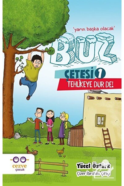 Cezve Çocuk Buz Çetesi 1 Tehlikeye Dur De (yücel Öztürk - 13,5 X 21 Cm Ebadın...