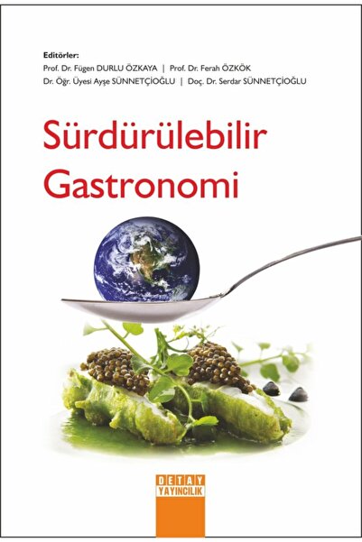 Detay Yayıncılık - Sürdürülebilir Gastronomi / Fügen Durlu Özkaya - Ferah Özkök
