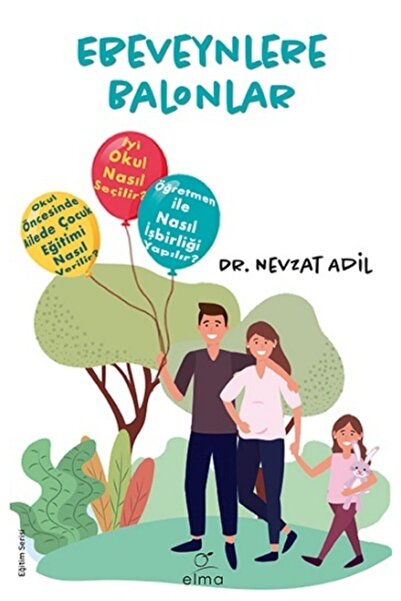 ELMA Yayınevi Ebeveynlere Balonlar Nevzat Adil Kitabı