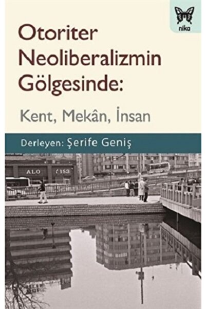 Nika Yayınevi Otoriter Neoliberalizmin Gölgesinde - Nika Kolektif