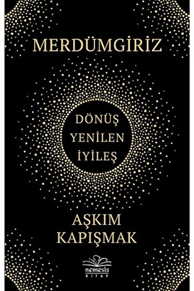 Nemesis Kitap - Merdümgiriz Dönüş Yenilen Iyileş / Aşkım Kapışmak