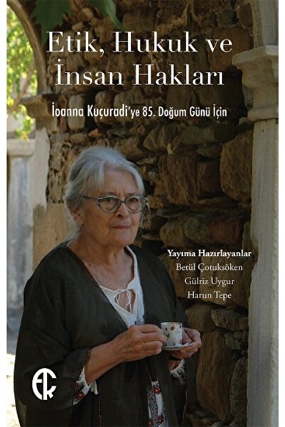 TÜRKİYE İŞ BANKASI KÜLTÜR YAYINLARI Etik, Hukuk Ve Insan Hakları |