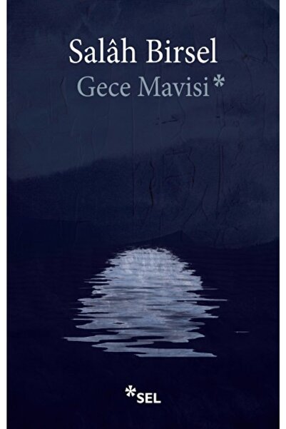 Sel Yayıncılık Gece Mavisi-salâh Birsel
