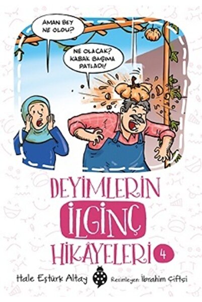 Uğurböceği Yayınları Deyimlerin Ilginç Hikayeleri 4 / Hale Eştürk Altay /