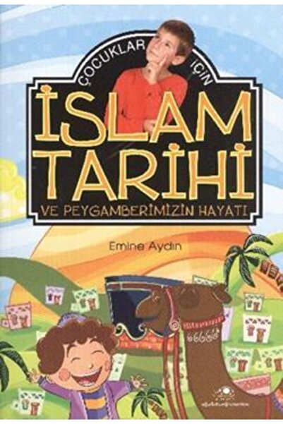Uğurböceği Yayınları Çocuklar Için Islam Tarihi Ve Peygamberimizin Hayatı - Emine Aydın