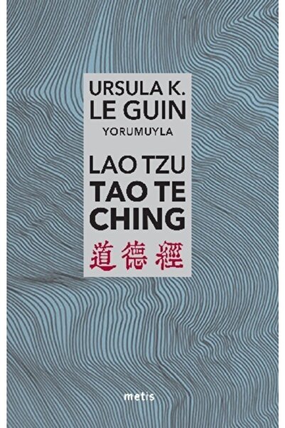 Metis Yayınları Lao Tzu: Tao Te Ching - Yol'a Ve Yol'un Gücüne Dair-ursula K....