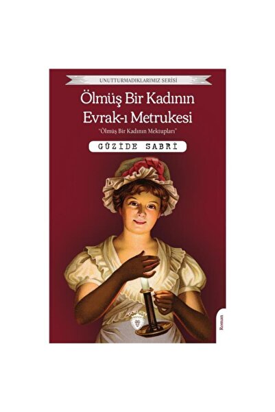 Dorlion Yayınları Ölmüş Bir Kadının Evrakı Metrukesi (terk Edilmiş Sayfaları)...
