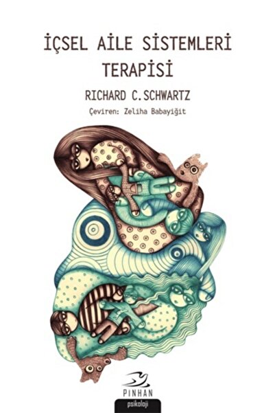 Pinhan Yayıncılık İçsel Aile Sistemleri Terapisi kitabı - Richard C. Schwartz...