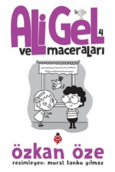 Uğurböceği Yayınları Ali Gel Ve Maceraları - 4 // Özkan Öze //