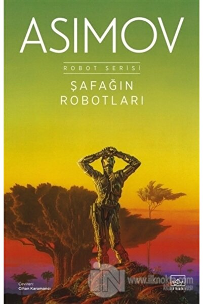 İthaki Yayınları Şafağın Robotları Robot Serisi 3. Kitap