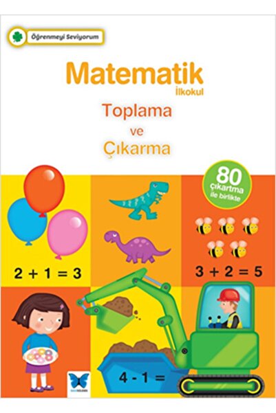 Mavi Kelebek Yayınları Öğrenmeyi Seviyorum - Matematik / Toplama Ve Çıkarma