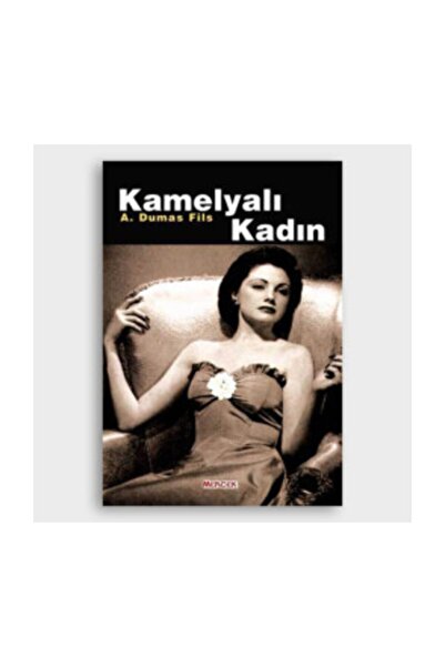 Mercek Yayıncılık Kamelyalı Kadın - A. Dumas Fils