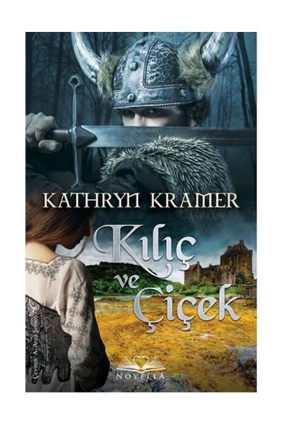 Novella Yayınları Kılıç Ve Çiçek