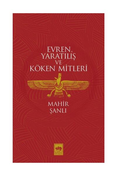 Ötüken Neşriyat Evren Yaratılış Ve Köken Mitleri / Mahir Şanlı