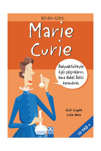 Altın Kitaplar Benim Adım... Marie Curie
