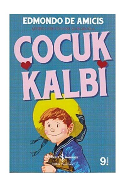 TÜRKİYE İŞ BANKASI KÜLTÜR YAYINLARI Çocuk Kalbi