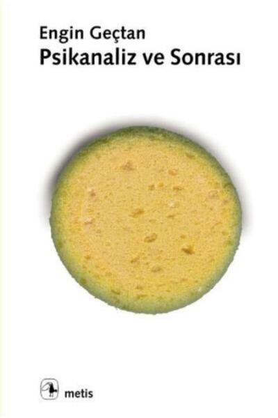 Genel Markalar Psikanaliz ve Sonrası Yazar: Engin Geçtan