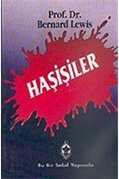 Sebil Yayınevi Haşişiler: Ortaçağ Islam Dünyasındaterörizm Ve Siyaset