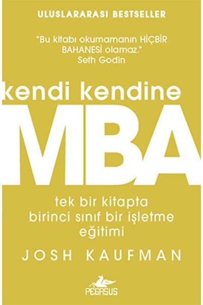 Pegasus Yayınları Kendi Kendine MBA: Tek Bir Kitapta Birinci Sınıf İşletme Eğ...