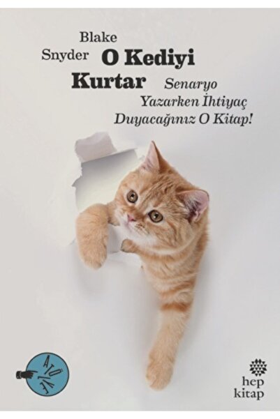 Hep Kitap Bsrl K02 O Kediyi Kurtar:senaryo Yazarken Ihtiyaç Duyacağınız O Kit...