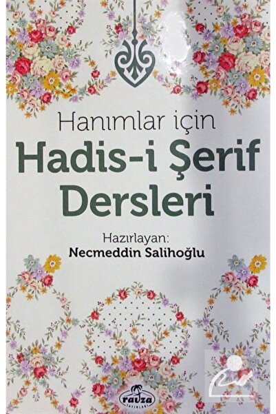 Ravza Yayınları Hanımlar Için Hadis-i Şerif Dersleri (ciltli)