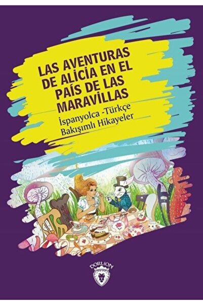 Dorlion Yayınları Las Aventuras De Alicia En El País De Las Maravillas - Ispa...