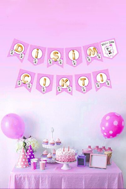 Parti dolabı Dişim Çıktı Banner Pembe Yazı Diş Partisi Mevlit Süsleme Dekor Yazı