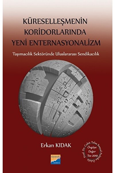 Siyasal Kitabevi Küreselleşmenin Koridorlarında Yeni Enternasyonalizm - - Erk...