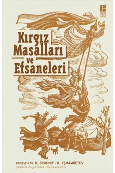 Bilge Kültür Sanat Kırgız Masalları Ve Efsaneleri, Dimitri Brudniy-kasımbek E...