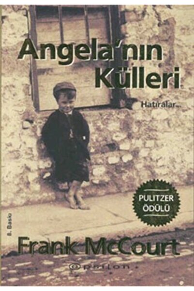 Epsilon Yayınevi Angela’nın Külleri Hatıralar - Frank Mccourt