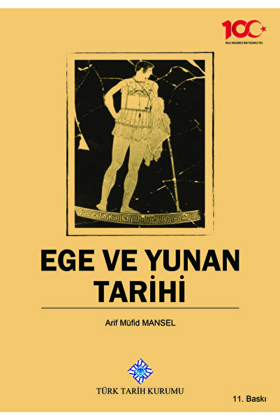 Türk Tarih Kurumu Yayınları Ege Ve Yunan Tarihi (ciltli) /Arif Müfid Mansel /