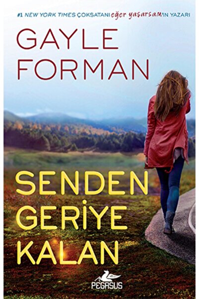 Pegasus Yayınları Senden Geriye Kalan – Gayle Forman