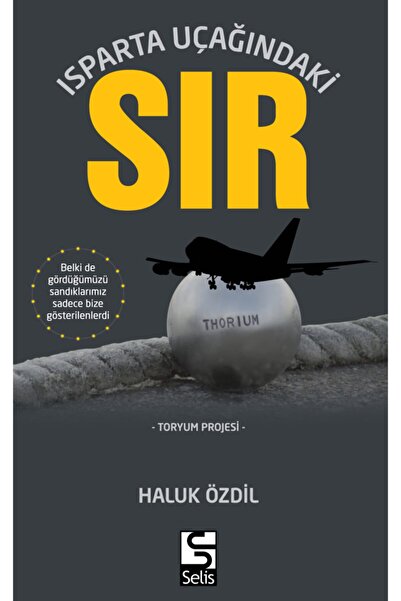 Selis Kitaplar Isparta Uçağındaki Sır & Toryum Projesi