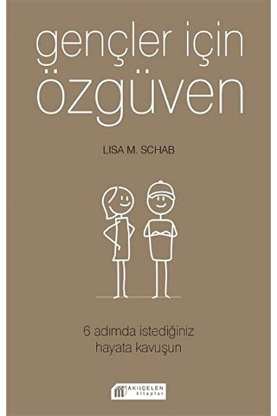 Akıl Çelen Kitaplar Gençler Için Özgüven - Lisa M. Schab 9786052382646