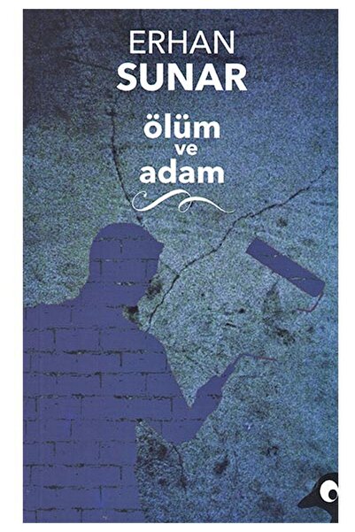 Alakarga Sanat Yayınları Ölüm Ve Adam