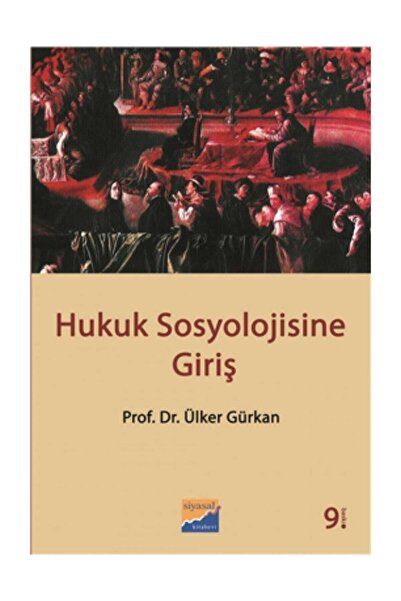 Siyasal Kitabevi Hukuk Sosyolojisine Giriş Ülker Gürkan