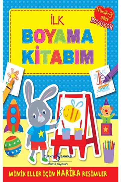 İş Bankası Kültür Yayınları Ilk Boyama Kitabım
