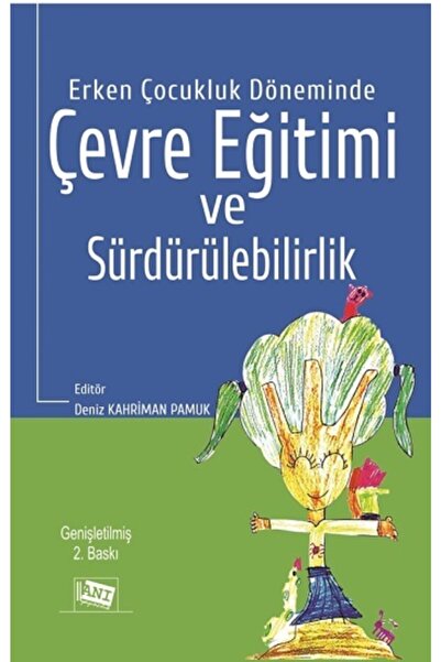 Anı Yayıncılık Erken Çocukluk Döneminde Çevre Eğitimi Ve Sürdürülebilirlik