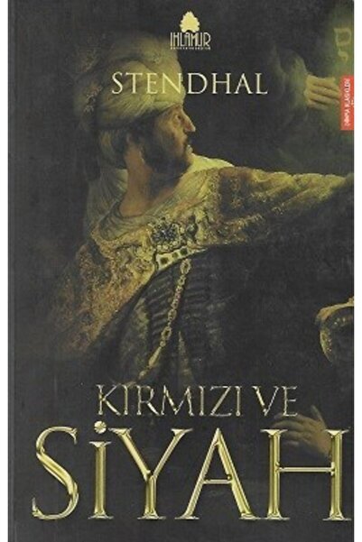 Ihlamur Kitap Kırmızı Ve Siyah - Stendhal . Klasik Roman